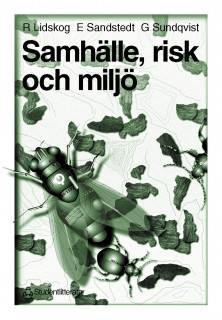 Samhälle, risk och miljö - Sociologiska perspektiv på det moderna samhällets miljöproblem