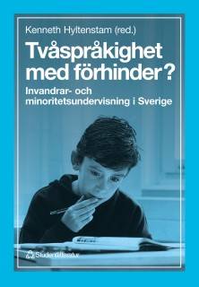 Tvåspråkighet med förhinder? - Invandrar- och minoritetsundervisning i Sverige