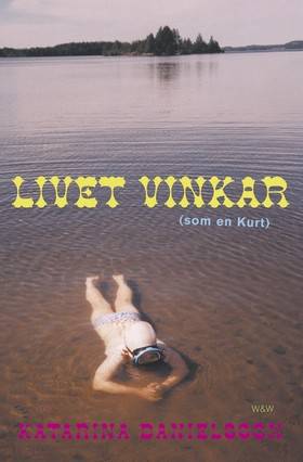 Livet vinkar (som en Kurt)