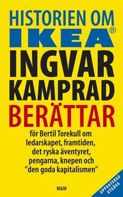 Historien om IKEA : Ingvar Kamprad berättar för Bertil Torekull