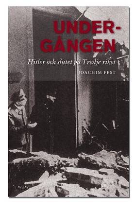 Undergången : Hitler och slutet på Tredje riket