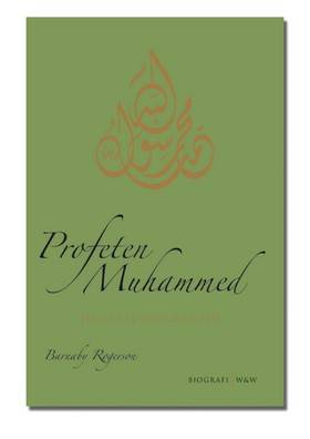 Profeten Muhammed : hans liv och samtid
