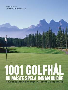 1001 Golfhål du måste spela innan du dör