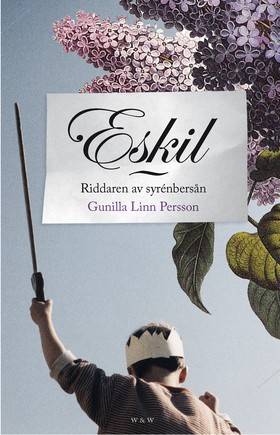 Eskil : riddaren av syrenbersån