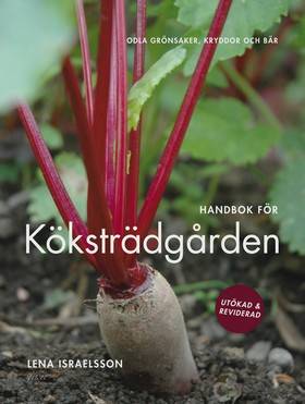 Handbok för köksträdgården : odla grönsaker, kryddor och bär