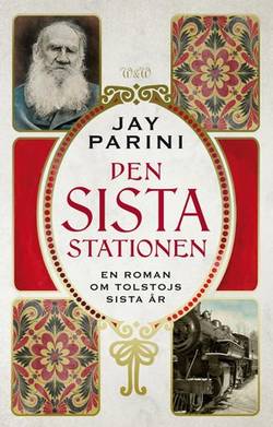 Den sista stationen : en roman om Lev Tolstoys sista år