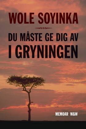 Du måste ge dig av i gryningen