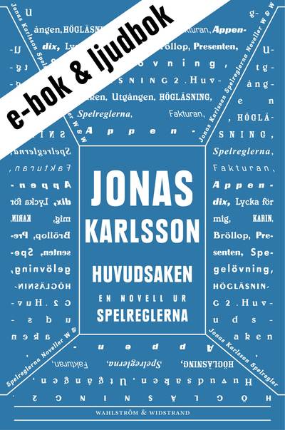 Huvudsaken (e-bok + ljudbok): En novell ur Spelreglerna