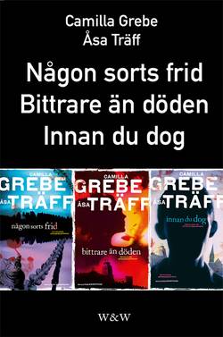 Någon sorts frid; Bittrare än döden; Innan du dog : Samlingsutgåva