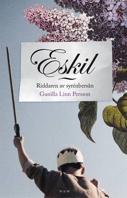 Eskil : Riddaren av syrenbersån