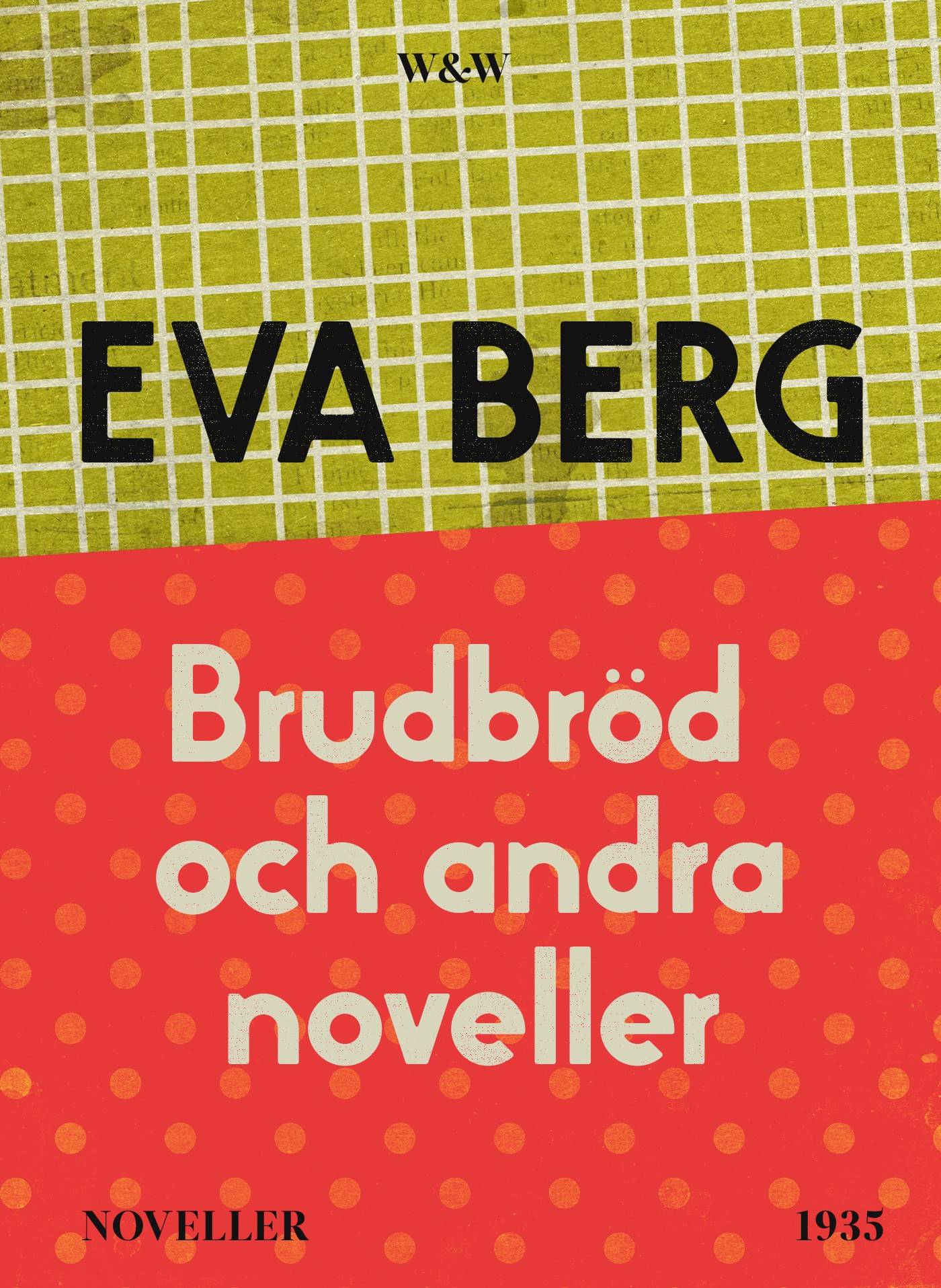 Brudbröd och andra noveller