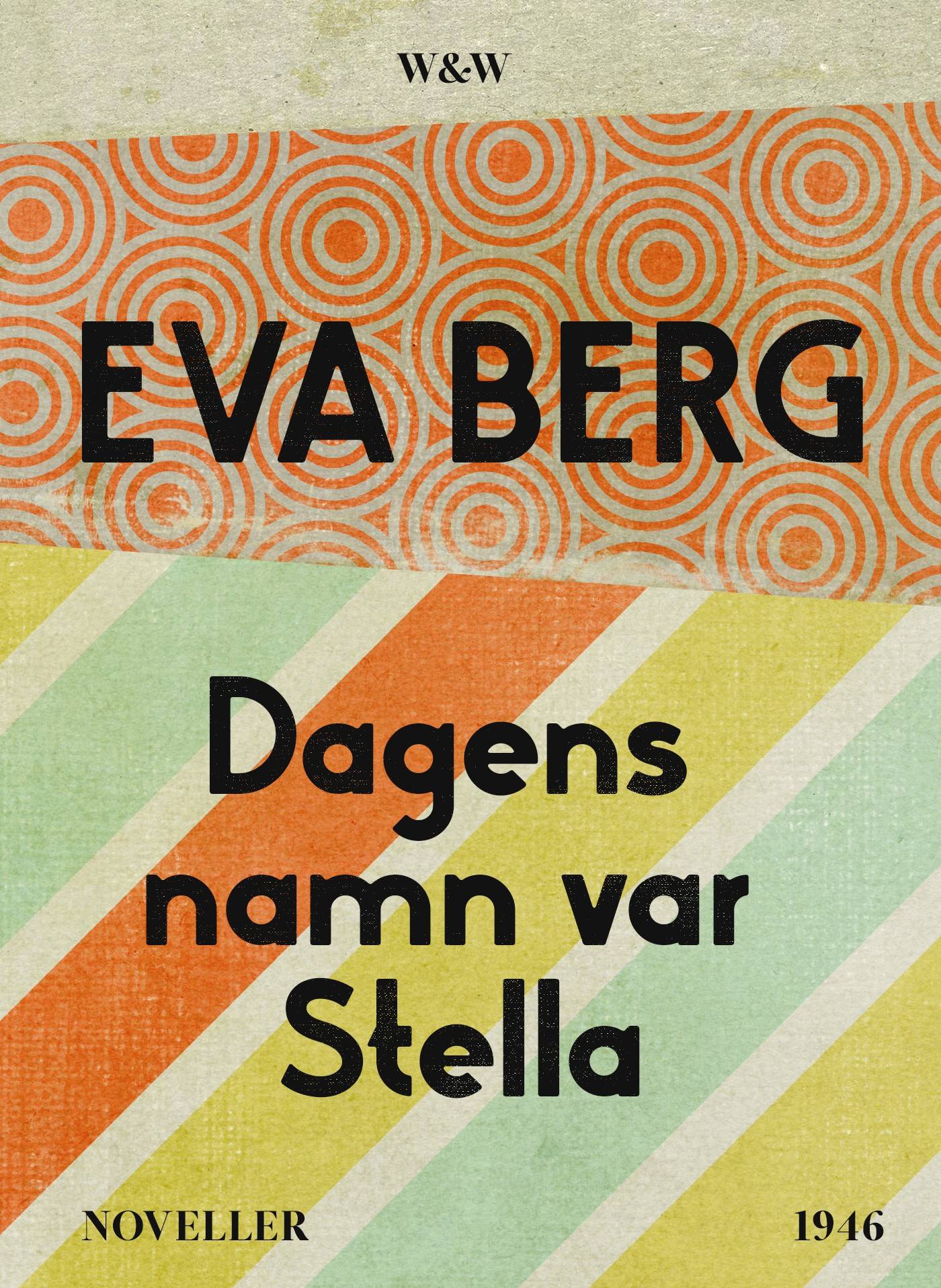 Dagens namn var Stella : Noveller