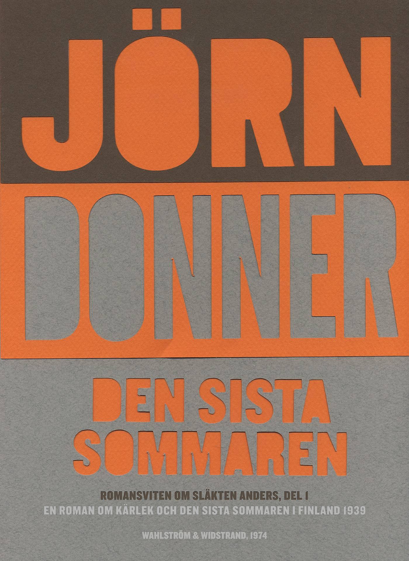 Den sista sommaren : en roman om kärlek och den sista sommaren i Finland 1939