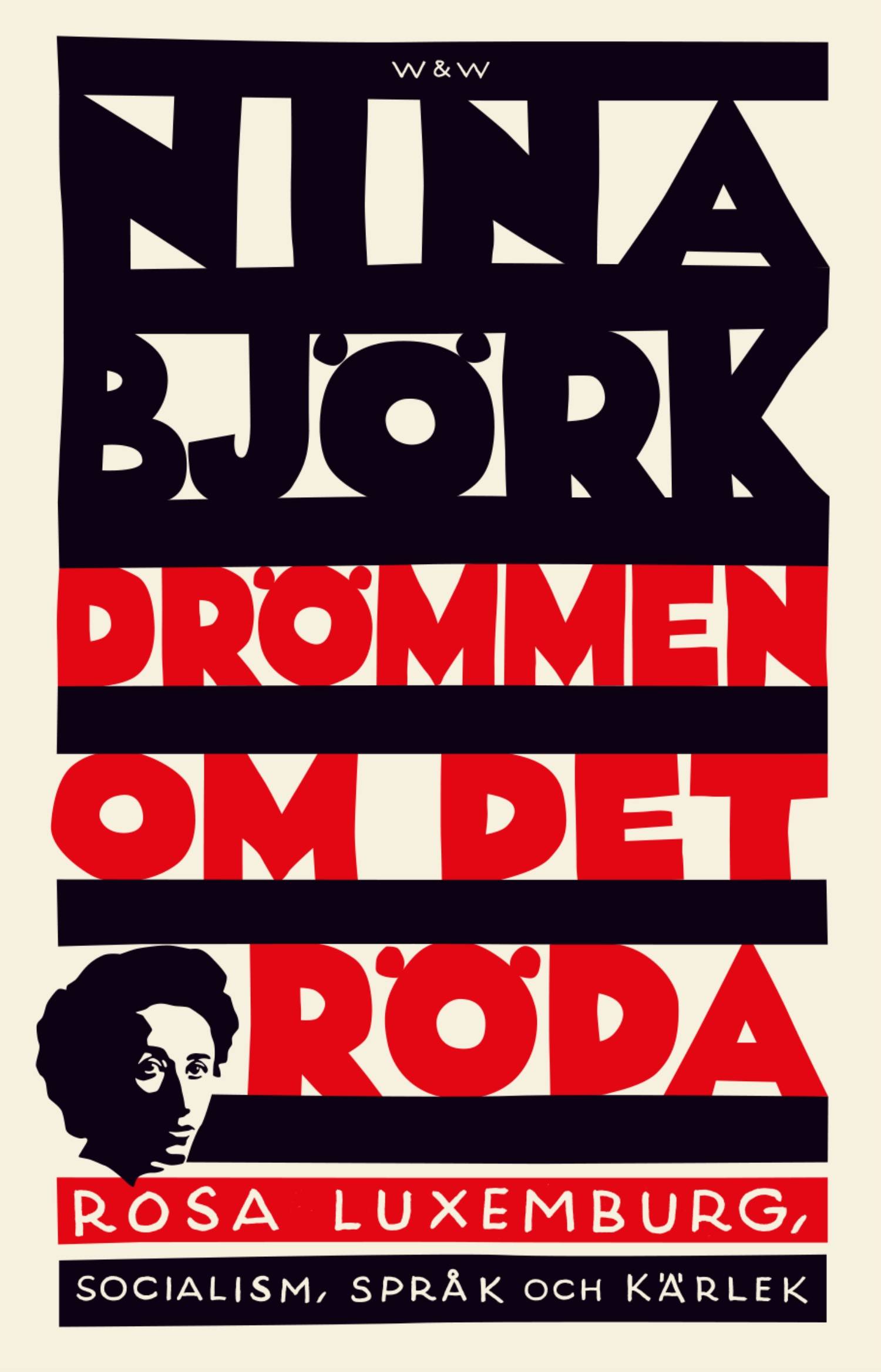 Drömmen om det röda : Rosa Luxemburg, socialism, språk och kärlek