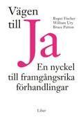 Vägen till ja! - En nyckel till framgångsrika förhandlingar