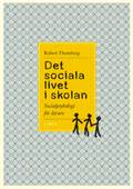 Det sociala livet i skolan - Socialpsykologi för lärare