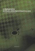 Vinnande konkurrensstrategier - grunder och tillämpningar