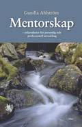 Mentorskap - erfarenheter för personlig och professionell utveckling