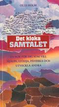 Det kloka samtalet - en bok för dig som vill hjälpa, stödja, påverka och utveckla andra