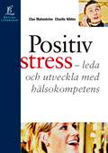Positiv stress - leda och utveckla med hälsokompetens