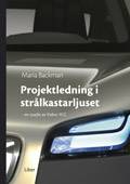 Projektledning i strålkastarljuset - en studie av Volvo YCC