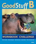 Good Stuff B Workbook Challenge