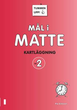 Tummen upp! Mål i matte Kartläggning åk 2