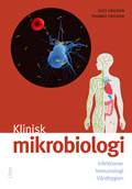 Klinisk mikrobiologi - Infektioner, Immunologi, Vårdhygien