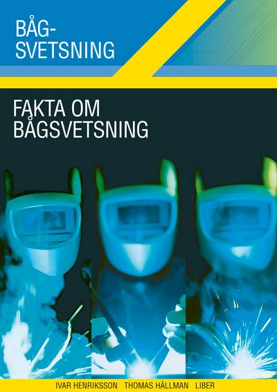 Fakta om Bågsvetsning