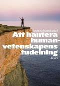 Att hantera humanvetenskapens  tudelning