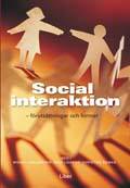Social interaktion - förutsättningar och former