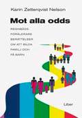 Mot alla odds - Regnbågsföräldrars berättelser om att bilda familj och få barn