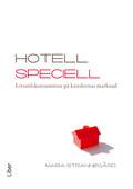 Hotell Speciell - Livsstilskonsumtion på känslornas marknad