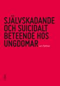 Självskadande och suicidalt beteende hos ungdomar