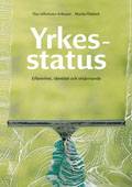 Yrkesstatus : erfarenhet, identitet och erkännande