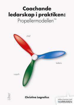 Coachande ledarskap i praktiken : propellermodellen TM
