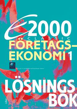 E2000 Classic Företagsekonomi 1 Lösningsbok