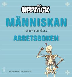 Upptäck Människan-Kropp och Hälsa Arbetsbok