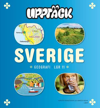 Upptäck Sverige Geografi Grundbok