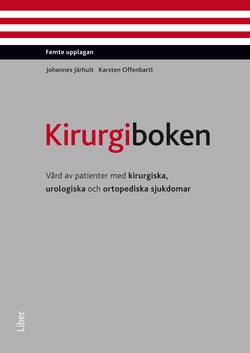 Kirurgiboken : vård av patienter med kirurgiska, urologiska och ortopediska sjukdomar