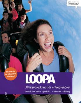 Loopa : affärsutveckling för entreprenörer - så driver du din affärsidé till kundsuccé