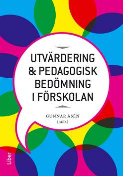 Utvärdering och pedagogisk bedömning i förskolan