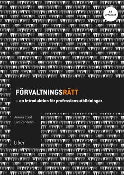 Förvaltningsrätt : en introduktion för professionsutbildningar