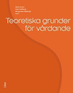 Teoretiska grunder för vårdande