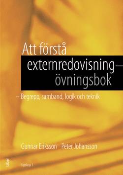 Att förstå externredovisning - Övningsbok : begrepp, samband, logik och teknik