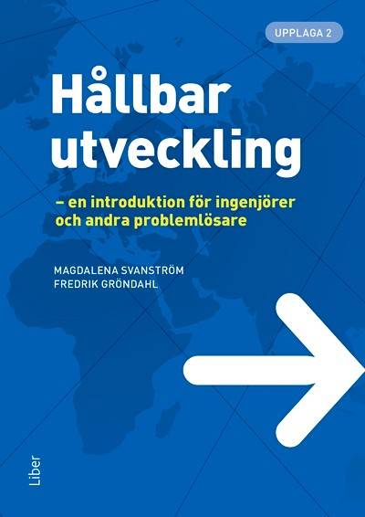 Hållbar utveckling : en introduktion för ingenjörer och andra problemlösare