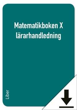 Matematikboken X lärarhandledning (nedladdningsbar)