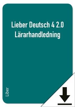 Lieber Deutsch 4 2.0 Lärarhandledning (nedladdningsbar)