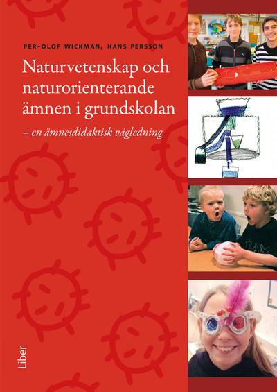 Naturvetenskap och naturorienterande ämnen i grundskolan : en ämnesdidaktisk vägledning
