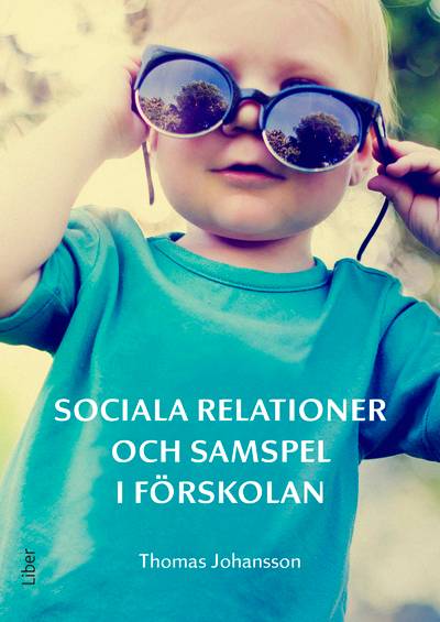 Sociala relationer och samspel i förskolan